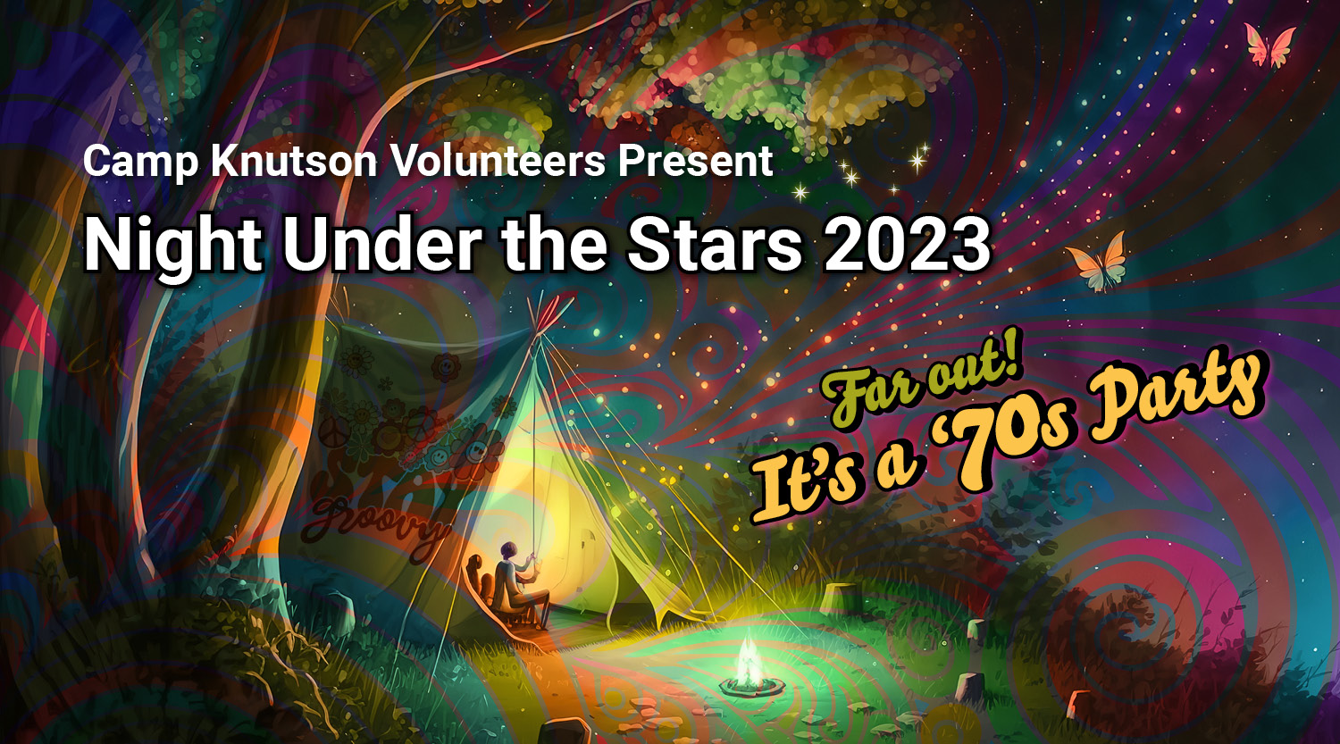 Graphic with swirling colors and two people in a tent with a campfire outside and the text "Far out! It's a '70s Party" Camp Knutson's Night Under the Stars 2023