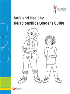 Safe and Healthy Relationships - Leader's Guide