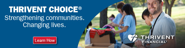 Thrivent Choice. Strengthening communities. Changing lives.